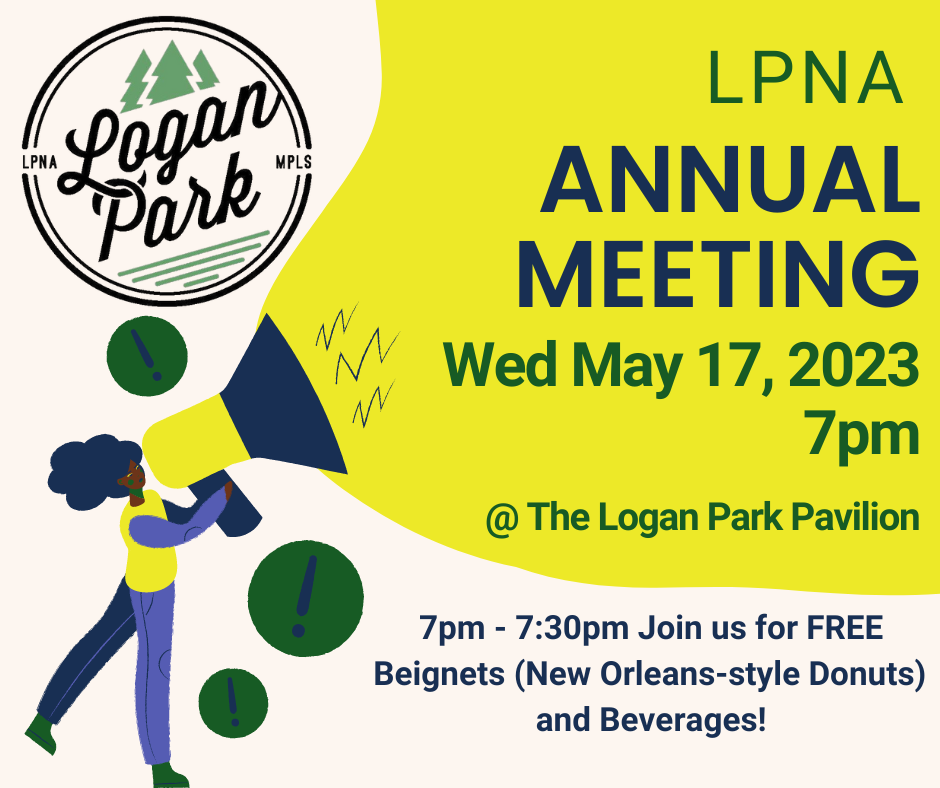 Join us for the LPNA Annual Meeting, Wednesday May 17, 7pm @ Logan Park Pavilion!

FREE beignets from The Slide Queen!

· Meet your neighbors ·  Board Elections ·  Updates from Councilmember Payne 

Interested in running for the board? Email admin@loganparkneighborhood.org